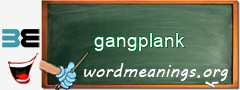 WordMeaning blackboard for gangplank